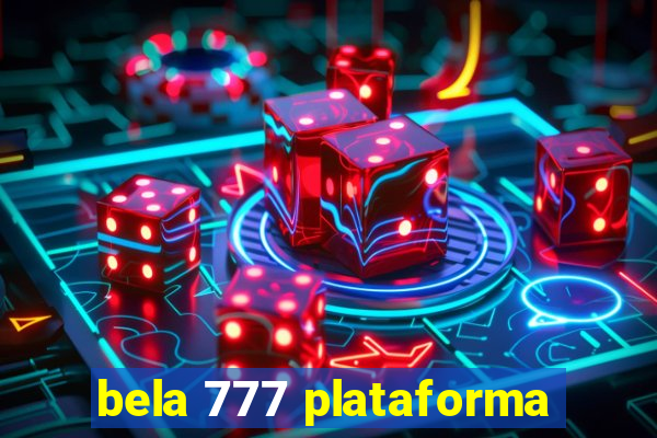 bela 777 plataforma