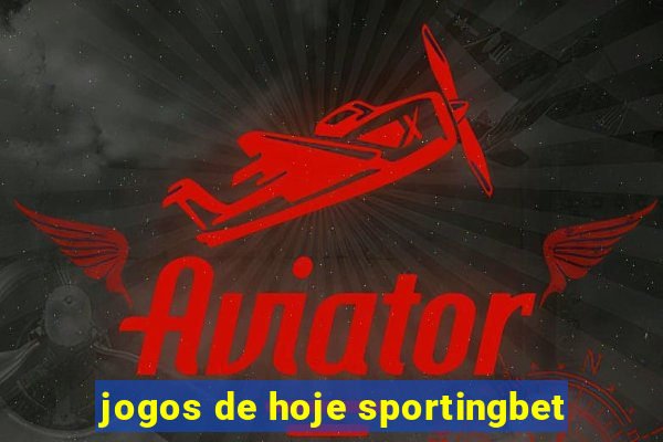 jogos de hoje sportingbet