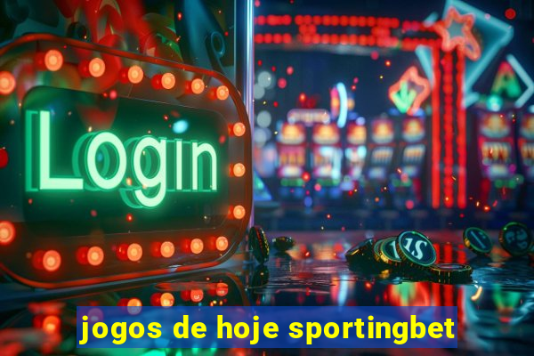 jogos de hoje sportingbet