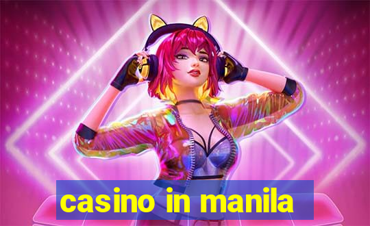 casino in manila