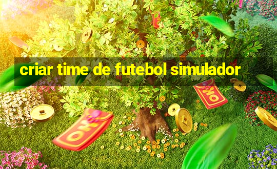 criar time de futebol simulador