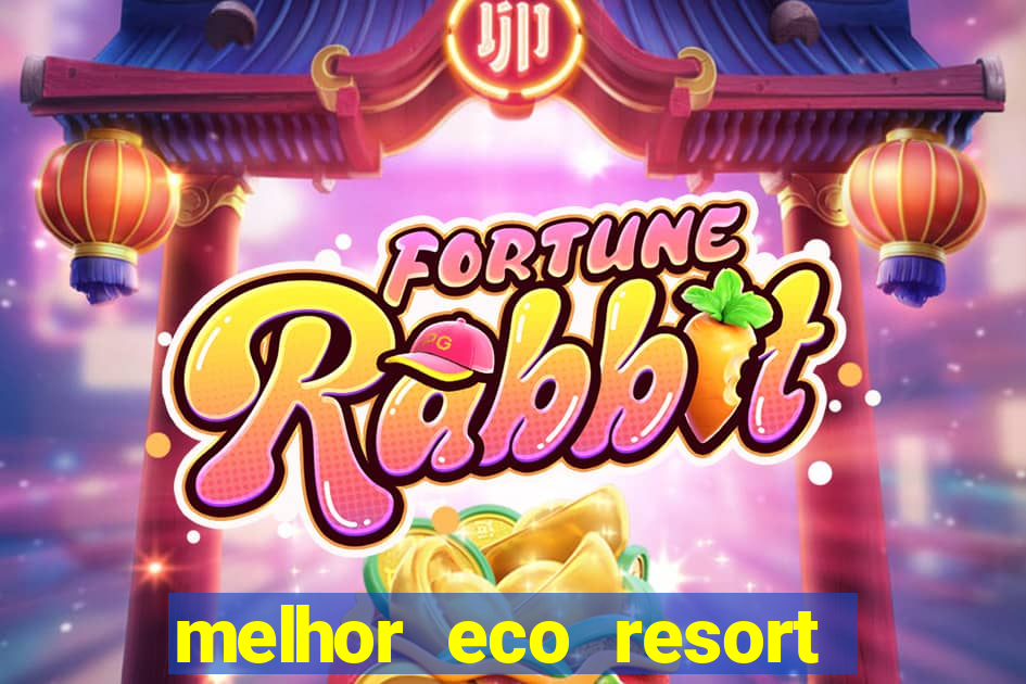 melhor eco resort do brasil