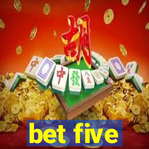 bet five