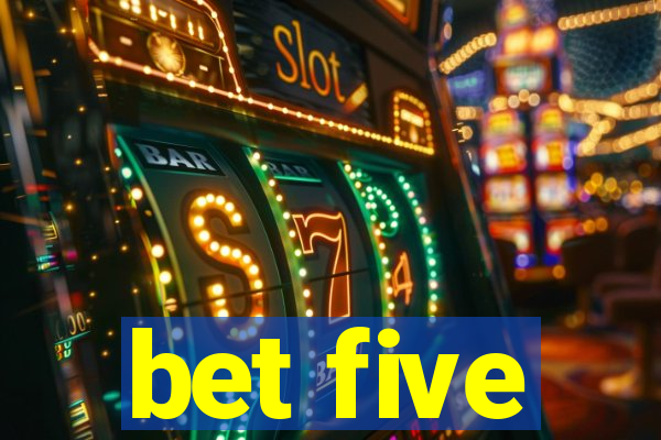 bet five