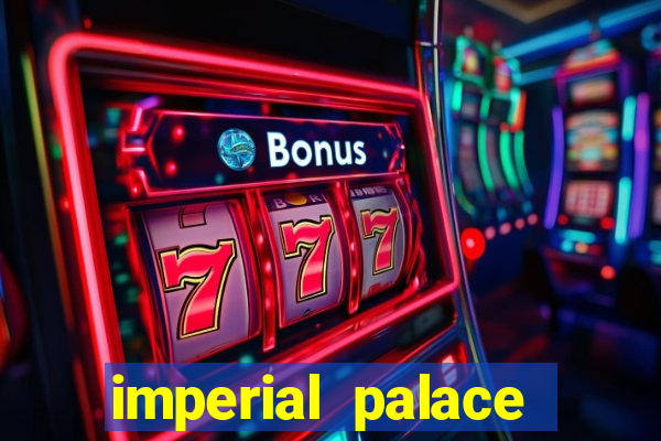 imperial palace hotel & casino