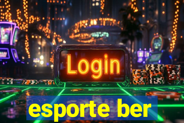 esporte ber