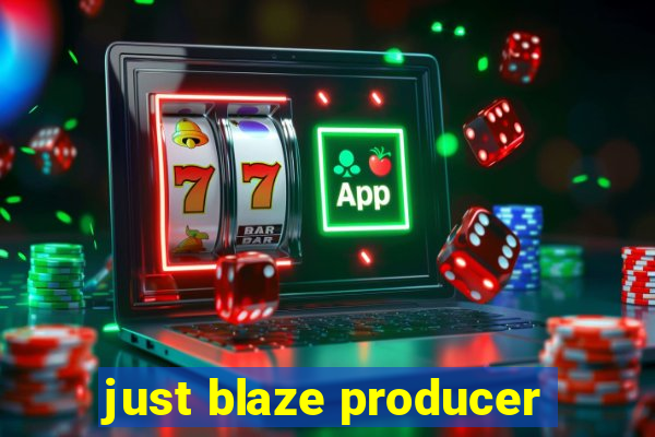 just blaze producer