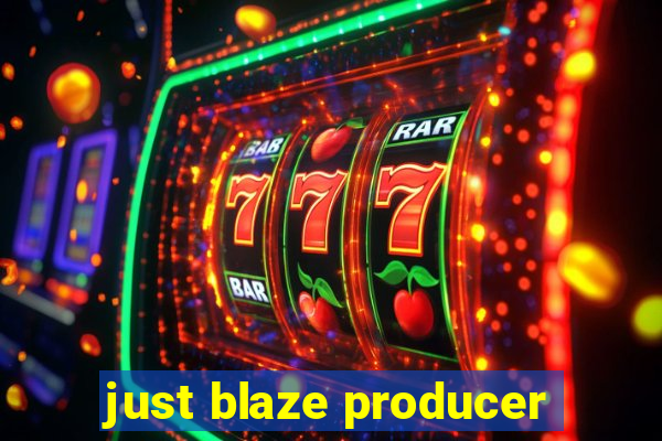 just blaze producer