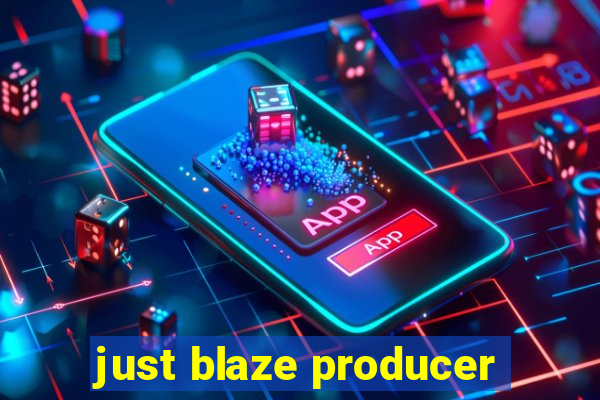 just blaze producer