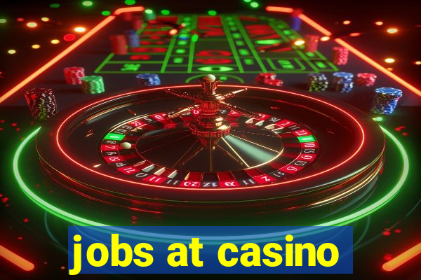 jobs at casino