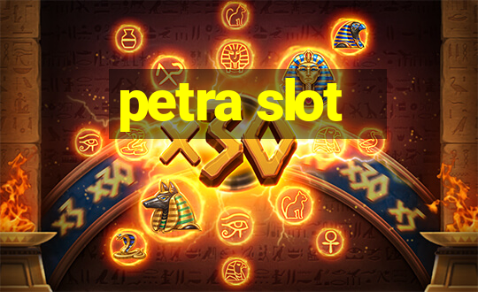 petra slot