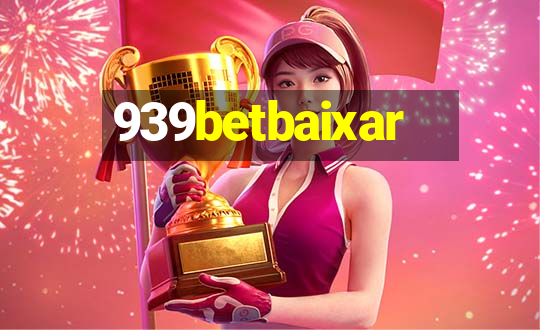 939betbaixar