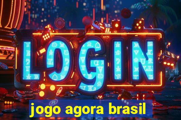 jogo agora brasil