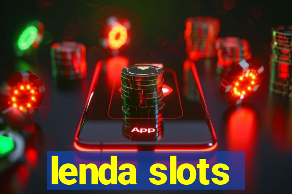 lenda slots