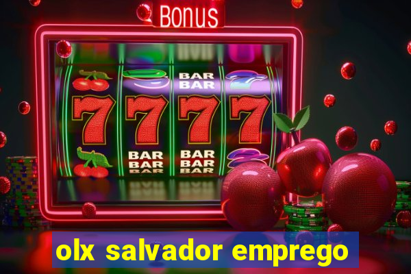 olx salvador emprego