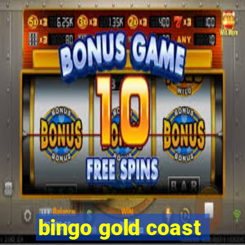 bingo gold coast