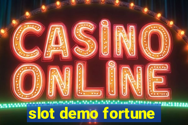 slot demo fortune