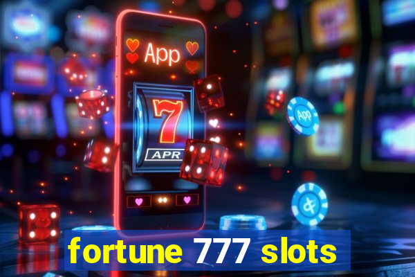 fortune 777 slots