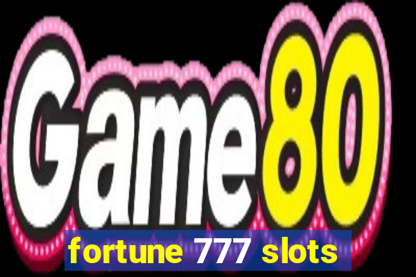 fortune 777 slots