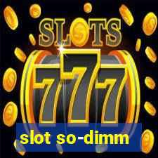 slot so-dimm