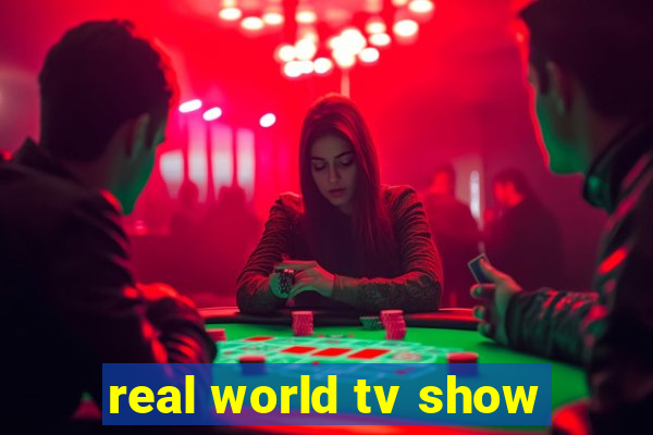 real world tv show