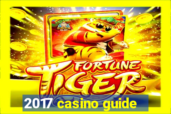 2017 casino guide