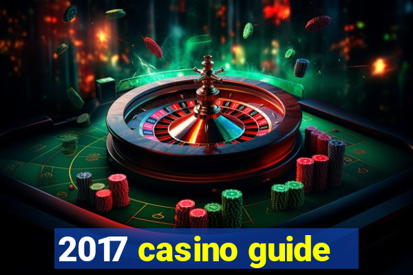 2017 casino guide