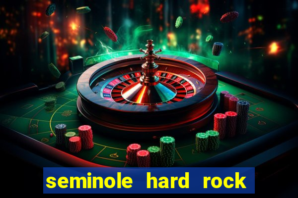 seminole hard rock casino florida