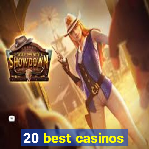 20 best casinos