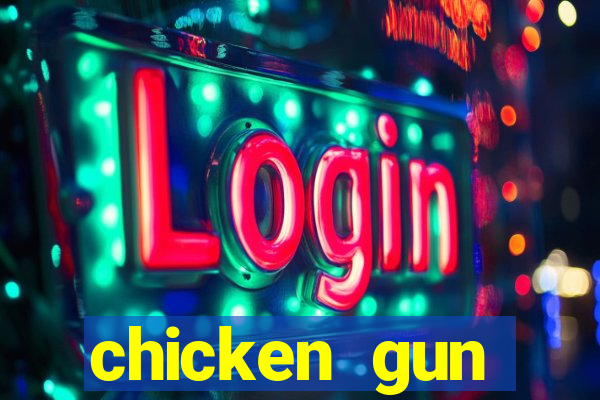 chicken gun dinheiro infinito