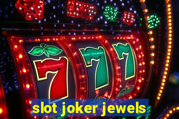 slot joker jewels