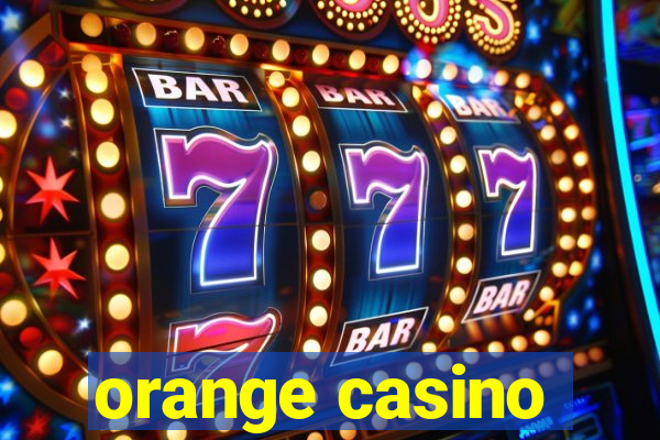 orange casino