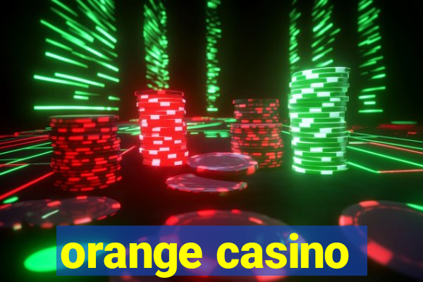 orange casino