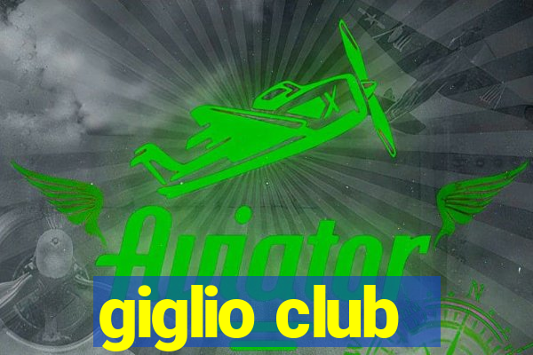 giglio club