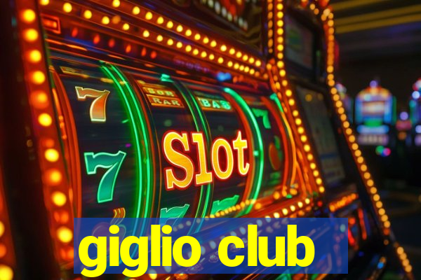 giglio club