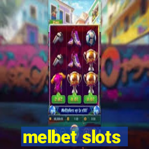 melbet slots