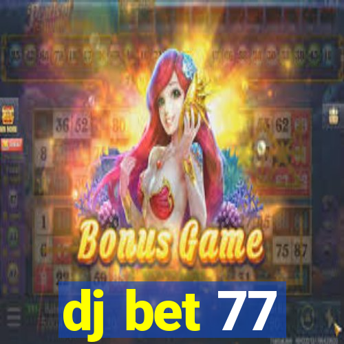 dj bet 77