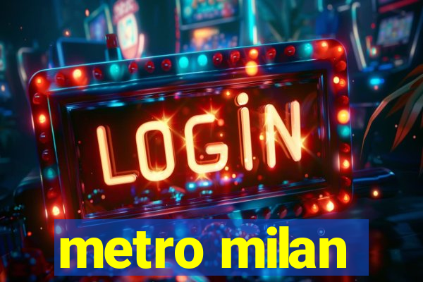 metro milan