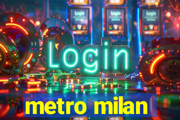 metro milan