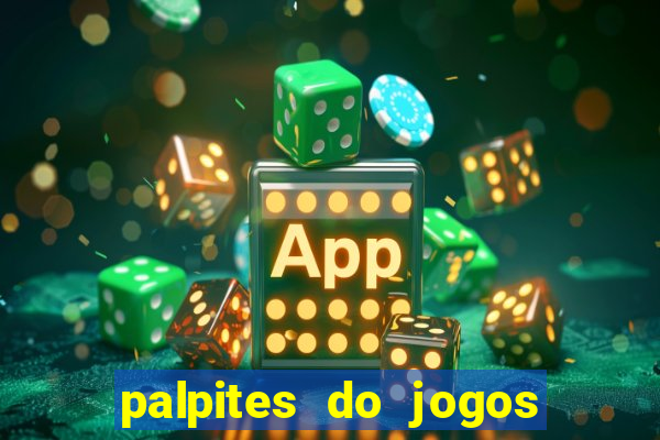 palpites do jogos de hoje futebol