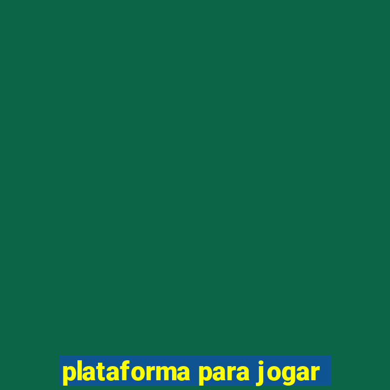 plataforma para jogar