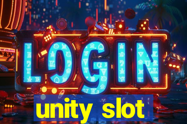 unity slot