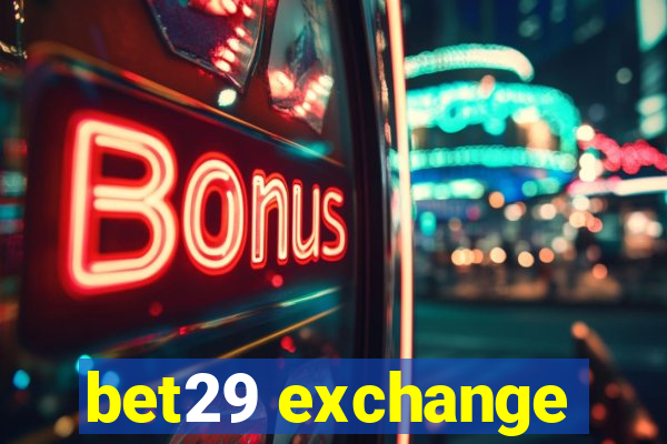 bet29 exchange