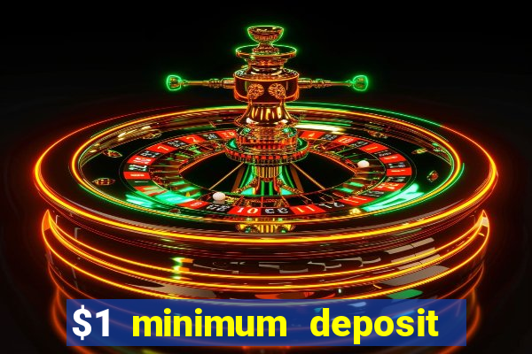 $1 minimum deposit casino canada 2021