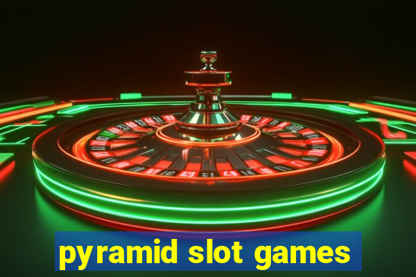 pyramid slot games