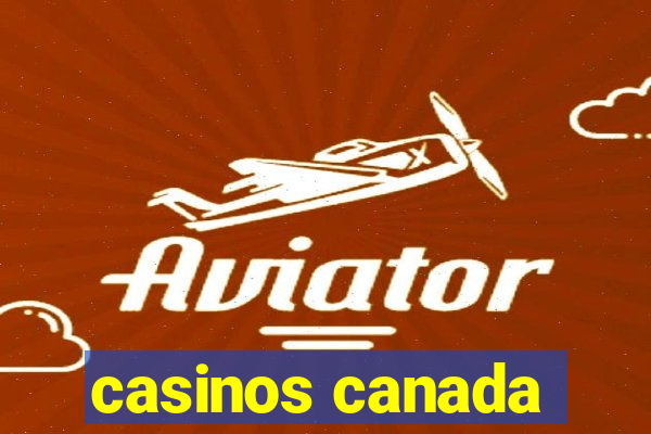 casinos canada