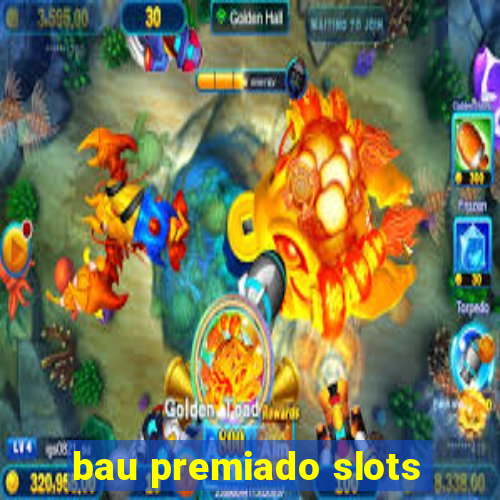 bau premiado slots