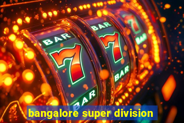 bangalore super division