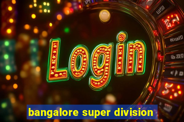 bangalore super division