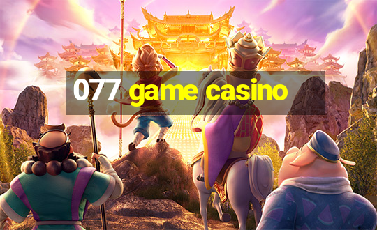 077 game casino